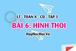 Dấu hiệu nhận biết hình thoi, khái niệm tính chất hình thoi? Toán 8 bài 6 [b6c5cd1]
